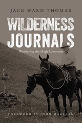 Wilderness Journals - Jack Ward Thomas ; Julie Tripp, Boone and Crockett Club - 9781940860176