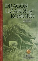Dragon Lizards of Komodo - W. Douglas Burden - 9781940860428