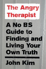 The Angry Therapist - John Kim - 9781941529621