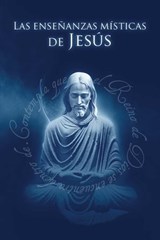 Enseñanzas Místicas de Jesús - David Hoffmeister - 9781942253310