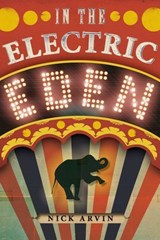 In the Electric Eden - Nick Arvin - 9781942280569
