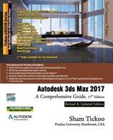 Autodesk 3ds Max 2017: A Comprehensive Guide - Sham Tickoo Purdue Univ - 9781942689362