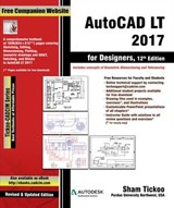 AutoCAD LT 2017 for Designers, 12th Edition - Sham Tickoo - 9781942689485