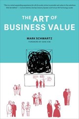 The Art of Business Value - Mark Schwartz - 9781942788058