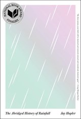 The Abridged History of Rainfall - Jay Hopler - 9781944211363