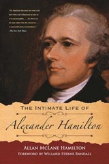 The Intimate Life of Alexander Hamilton - Allan McLane Hamilton - 9781944686413