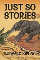 Just So Stories - Rudyard Kipling - 9781944686451