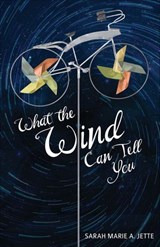 What the Wind Can Tell You - Sarah Marie Jette - 9781944762469