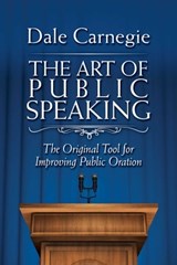 The Art of Public Speaking - Dale Carnegie - 9781945186509