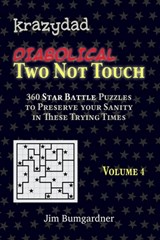 Krazydad Diabolical Two Not Touch Volume 4: 360 Tricky Star Battle Puzzles - Jim Bumgardner - 9781946855527