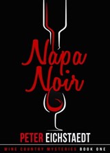 Napa Noir - Peter Eichstaedt - 9781947290624