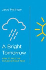 A Bright Tomorrow - Jared Mellinger - 9781948130523