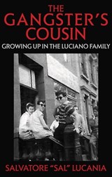 The Gangster's Cousin - Salvatore "Sal" Lucania - 9781948239264