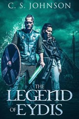 The Legend of Eydis - C. S. Johnson - 9781948464444
