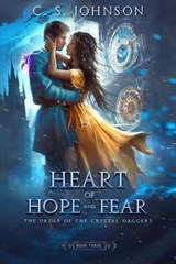 Heart of Hope and Fear - C. S. Johnson - 9781948464574