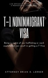 T-1 Nonimmigrant Visa - Brian D. Lerner - 9781948774499