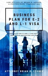 Business Plan for E-2 and L-1 Visa - Brian D. Lerner - 9781948774611