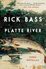 Platte River - Rick Bass - 9781948924054