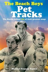 The Beach Boys: Pet Tracks - Michael Francis Taylor - 9781949515619