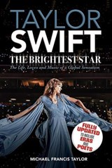 Taylor Swift: The Brightest Star: Fully Updated to Include Eras and Poets - Michael Francis Taylor - 9781949515909