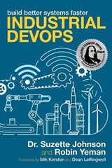 Industrial DevOps - Dr. Suzette Johnson ; Robin Yeman - 9781950508808