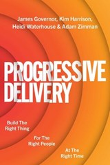 Progressive Delivery - James Governor ; Kimberly Harrison ; Heidi Waterhouse ; Adam Zimman - 9781950508983
