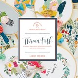 Thread Folk - Libby Moore ; Paige Tate & Co. - 9781950968039