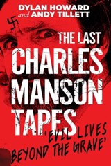 The Last Charles Manson Tapes - Dylan Howard ; Andy Tillett - 9781951273026