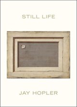 Still Life - Jay Hopler - 9781952119675