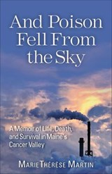 And Poison Fell from the Sky - MarieThérèse Martin - 9781952143618