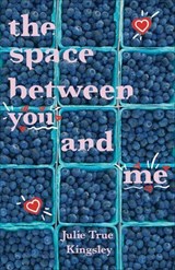 The Space Between You and Me - Julie Kingsley - 9781952143793
