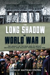 The Long Shadow of World War II - Matthias Strohn - 9781952715037