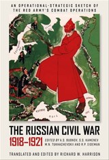 The Russian Civil War, 1918–1921 - Richard W. Harrison - 9781952715051