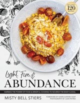 Light, Fire, and Abundance - Misty Bell Stiers - 9781954641211