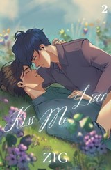 Kiss Me, Liar Vol. 2 (novel) - ZIG - 9781954707481