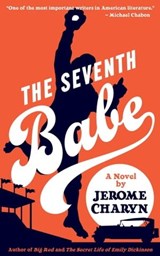 The Seventh Babe: A Novel by Jerome Charyn - Jerome Charyn - 9781955398114