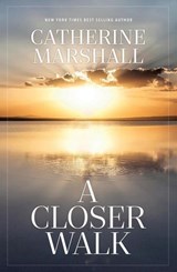 A Closer Walk - Catherine Marshall - 9781956233445