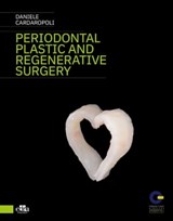 Periodontal plastic and regenerative surgery - Daniele Cardaropoli - 9781957260143