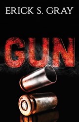 Gun - Erick S. Gray - 9781957950020