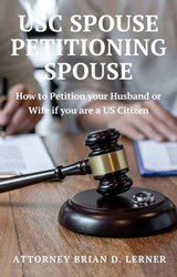 USC Spouse Petitioning Spouse - Brian D. Lerner - 9781958990223