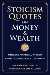 Stoicism Quotes on Money & Wealth - Nick Benas ; Kortney Yasenka - 9781961293694