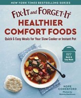 Fix-It and Forget-It Healthier Comfort Foods - Bonnie Matthews - 9781964219035