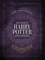The Unofficial Ultimate Harry Potter Spellbook - The Editors of MuggleNet - 9781964487359
