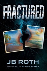 Fractured - JB Roth - 9781964686820