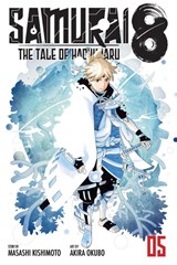 Samurai 8: The Tale of Hachimaru, Vol. 5 - Masashi Kishimoto - 9781974721023