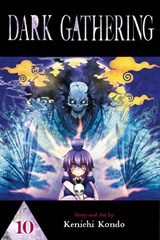 Dark Gathering, Vol. 10 - Kenichi Kondo - 9781974749225