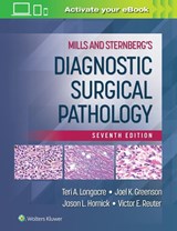 Mills and Sternberg's Diagnostic Surgical Pathology - Teri A. Longacre - 9781975150723