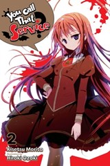 You Call That Service?, Vol. 2 (light novel) - Kisetsu Morita ; Hiroki Ozaki - 9781975305659