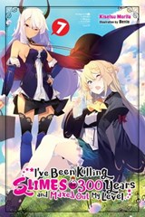 I've Been Killing Slimes for 300 Years and Maxed Out My Level, Vol. 7 - Kisetsu Morita ; Benio - 9781975312923