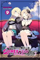 I've Been Killing Slimes for 300 Years and Maxed Out My Level, Vol. 9 - Kisetsu Morita ; Benio - 9781975318345